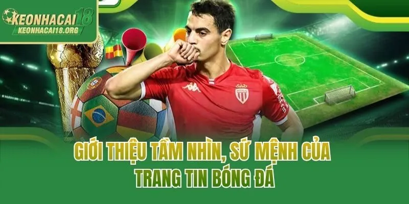 Giới thiệu tầm nhìn, sứ mệnh của trang tin bóng đá